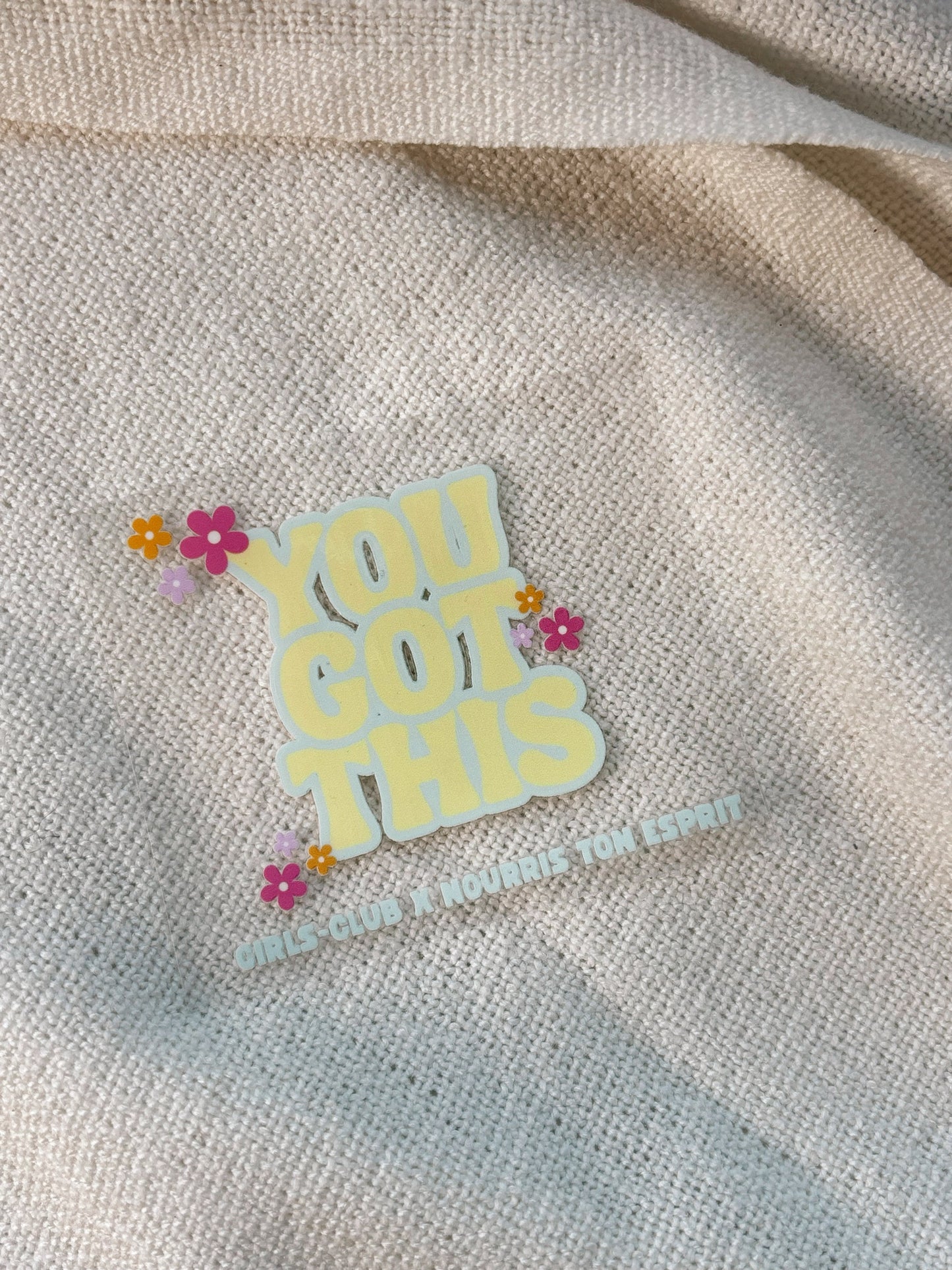 You got this x nourris ton esprit
