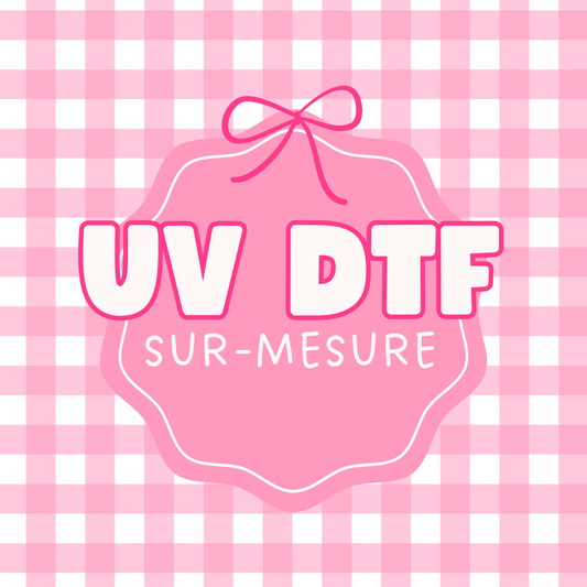 UV DTF SUR-MESURE