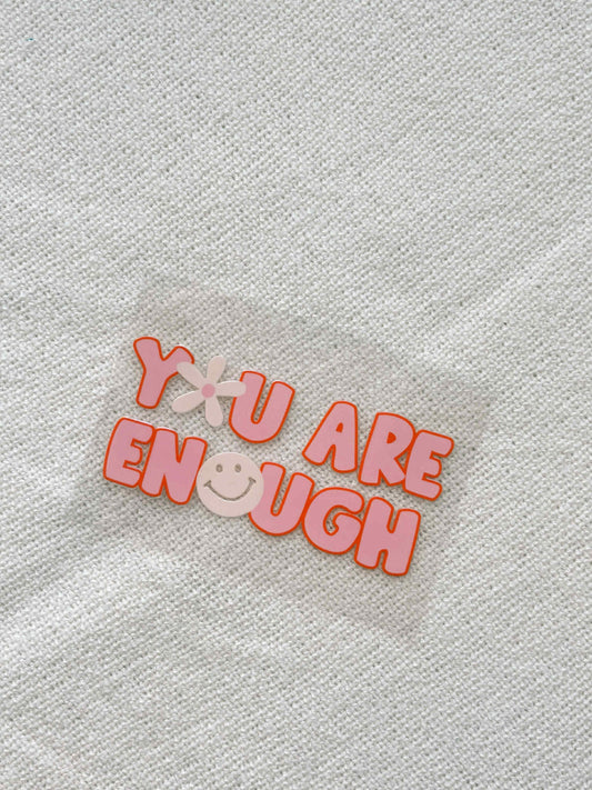 You are enough